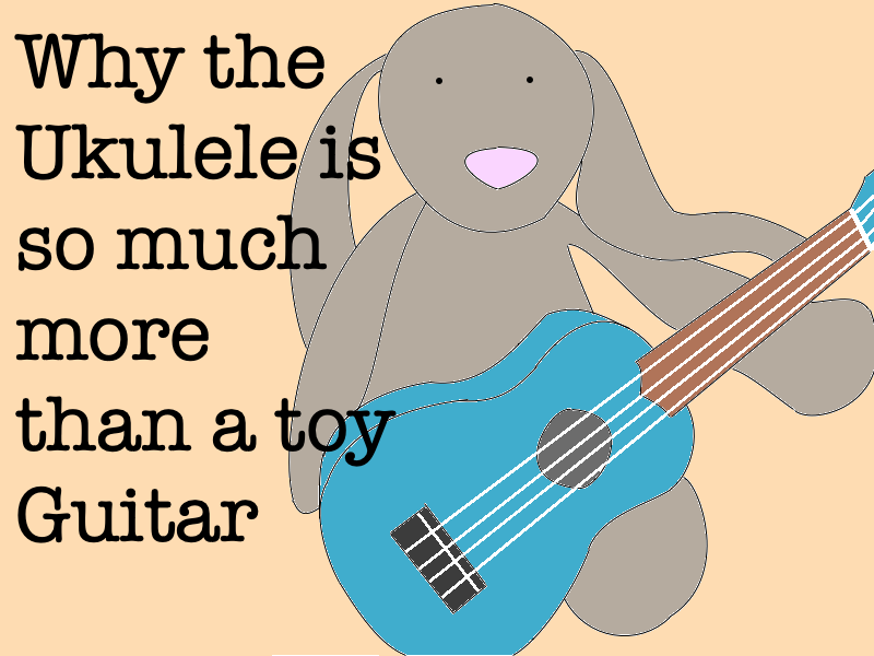Why the ukulele is so much more than a toy guitar.